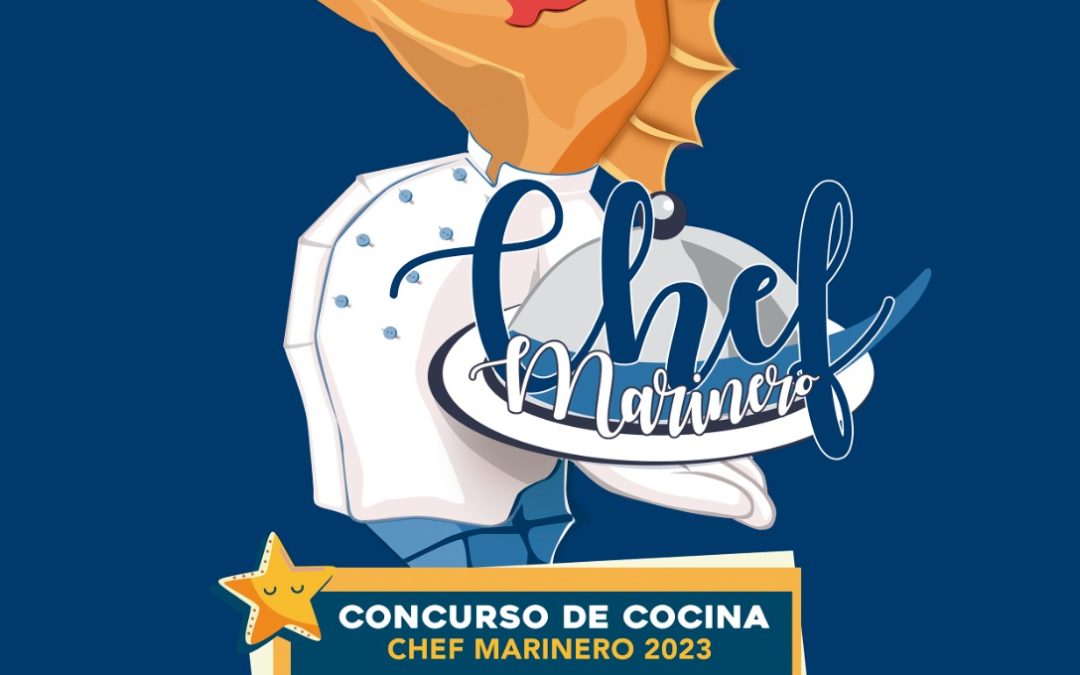 Bases del Concurso de Cocina Infantil: «CHEF MARINERO 2023»
